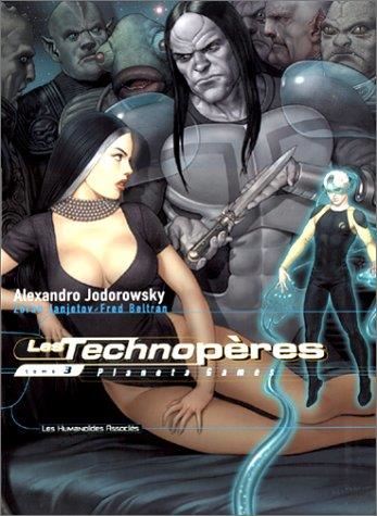 Technopères (Les) T.03 : Planeta games