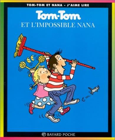 Tom-Tom et Nana T.01 : Tom-Tom et l'impossible Nana