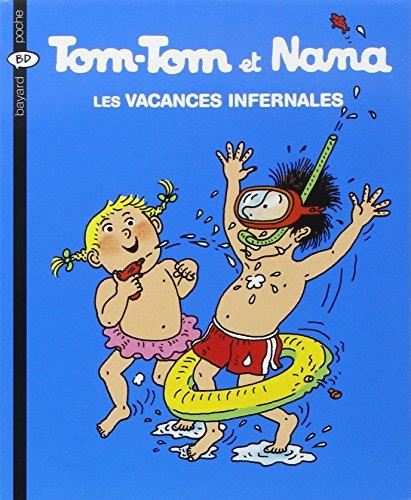 Tom-tom et Nana T.05 : Les vacances infernales