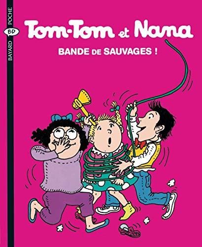 Tom-tom et Nana T.06 : Bande de sauvages !